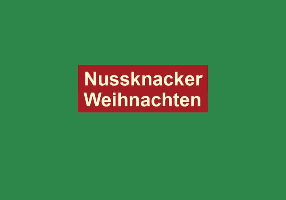nussknacker weihnachten