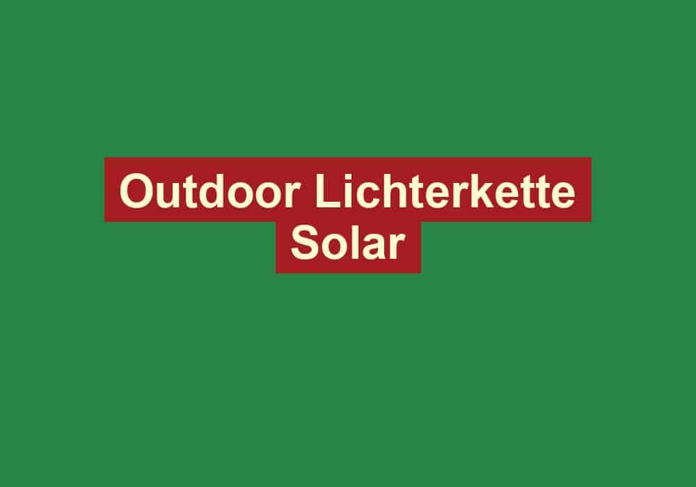 outdoor lichterkette solar