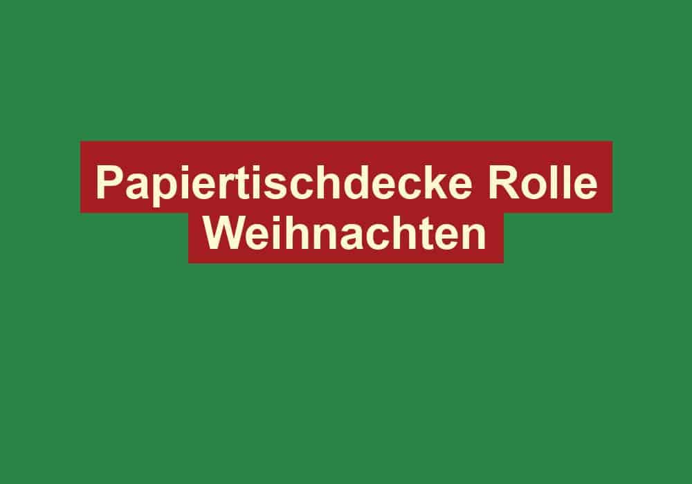 papiertischdecke rolle weihnachten