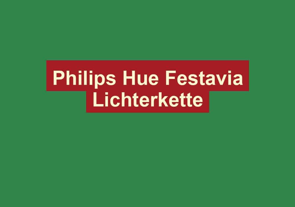 philips hue festavia lichterkette