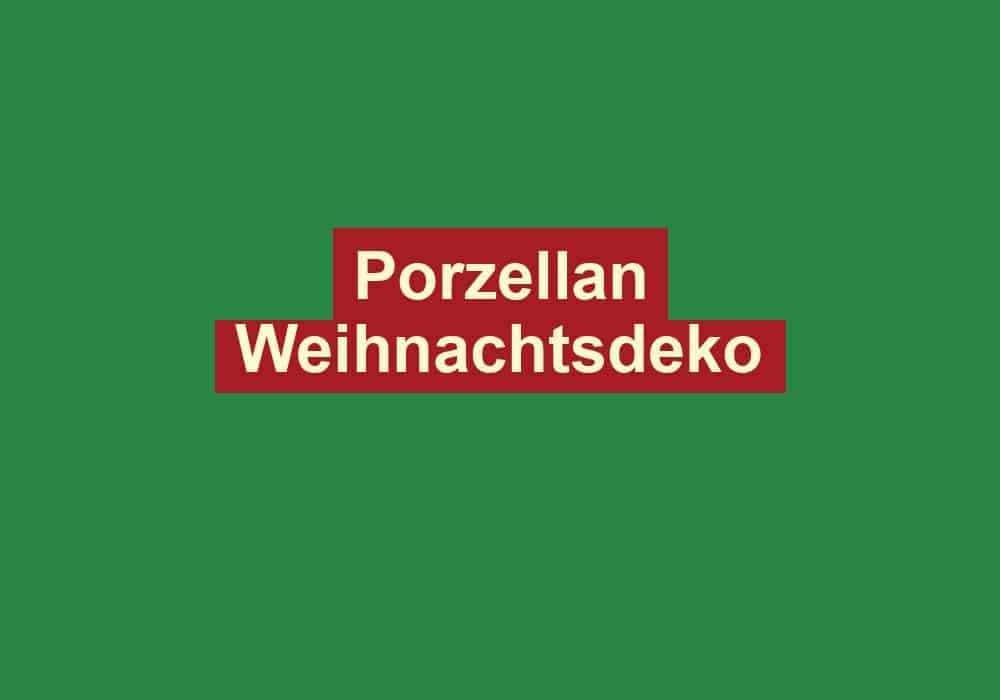 porzellan weihnachtsdeko