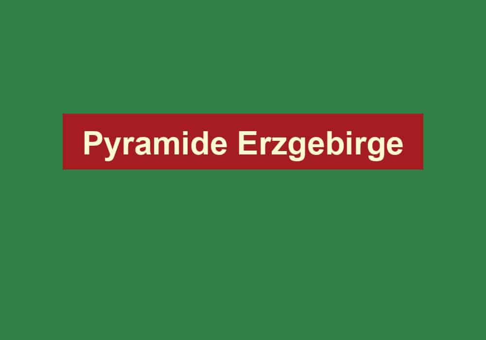 pyramide erzgebirge