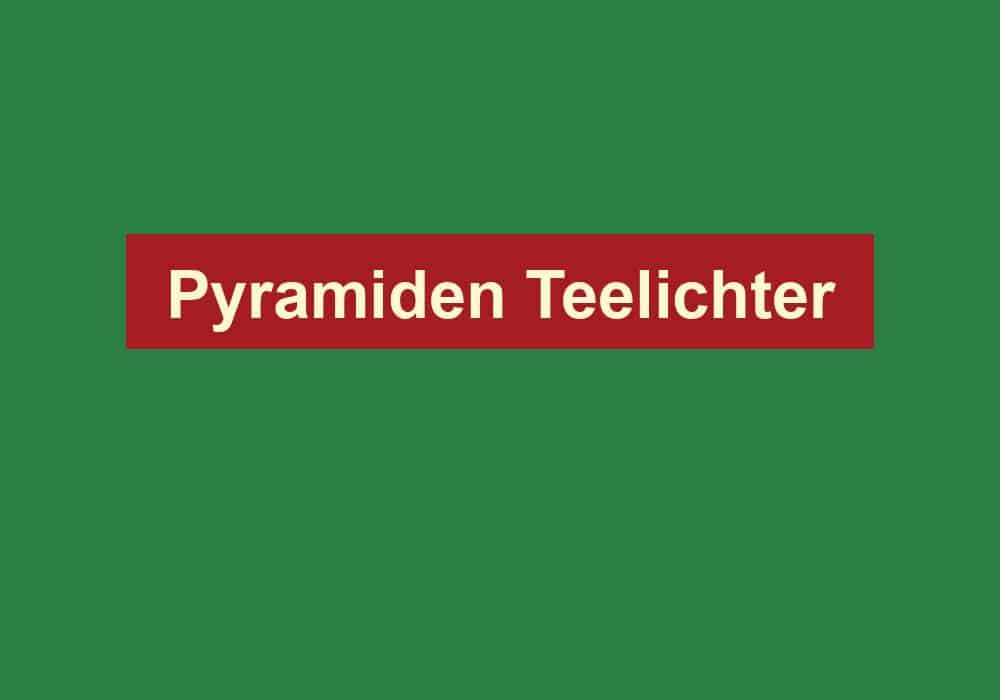 pyramiden teelichter