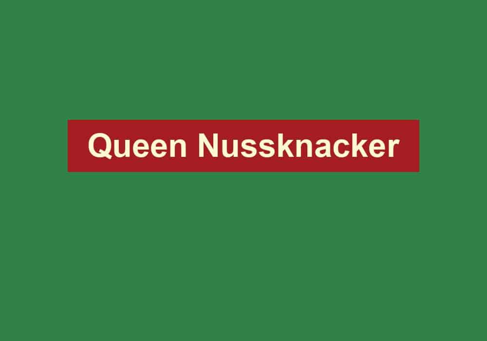 queen nussknacker