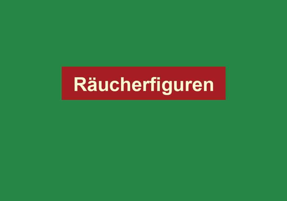 raeucherfiguren