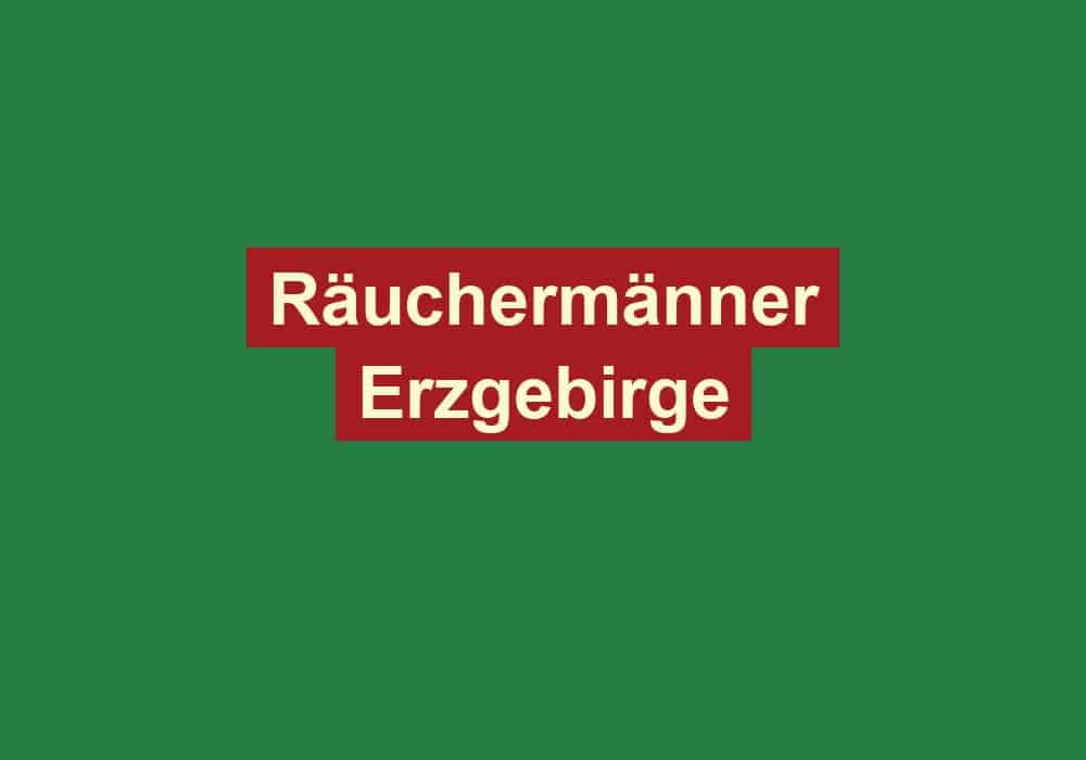 raeuchermaenner erzgebirge