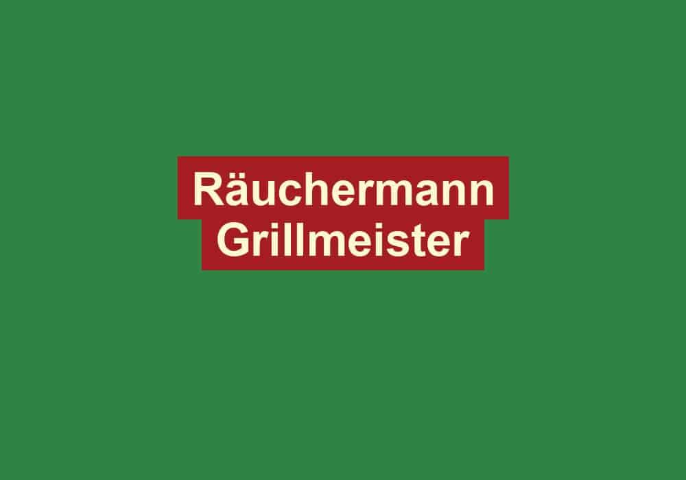 raeuchermann grillmeister