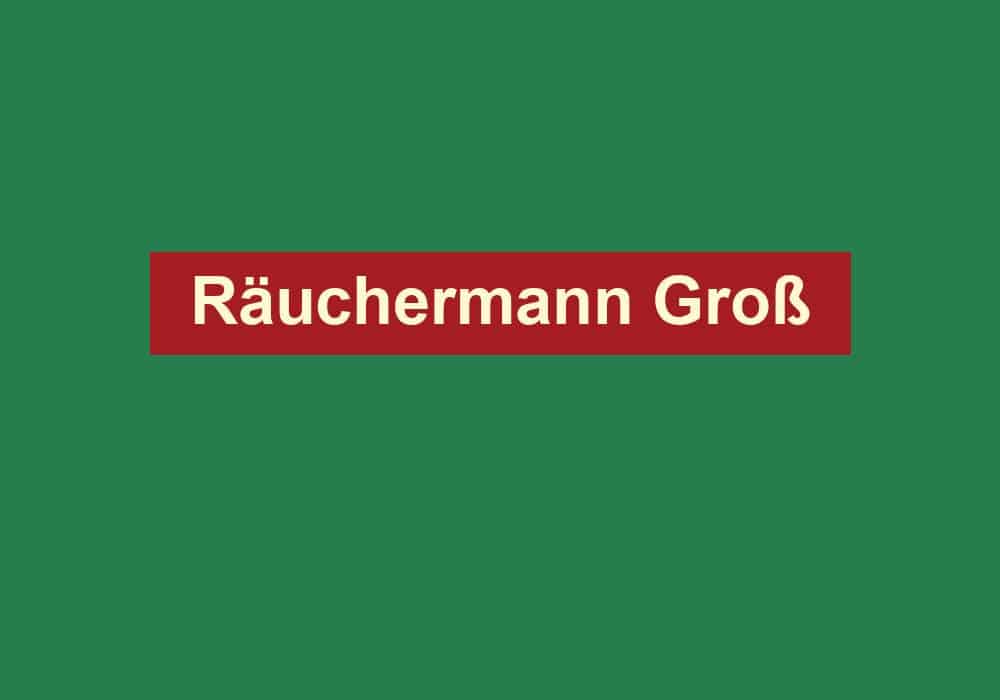 raeuchermann gross