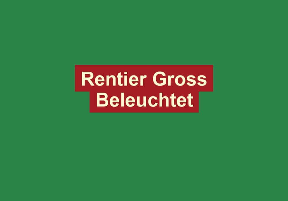 rentier gross beleuchtet