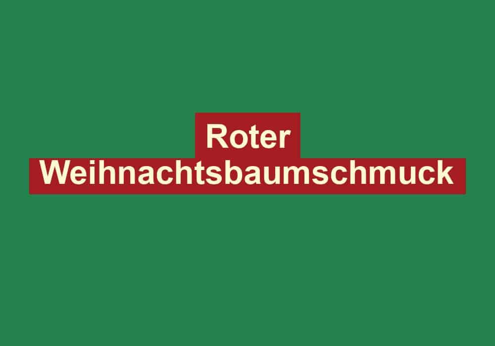 roter weihnachtsbaumschmuck