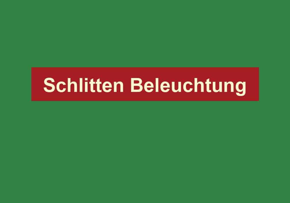 schlitten beleuchtung