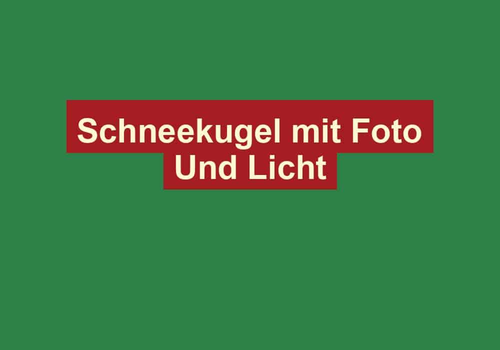 schneekugel mit foto und licht
