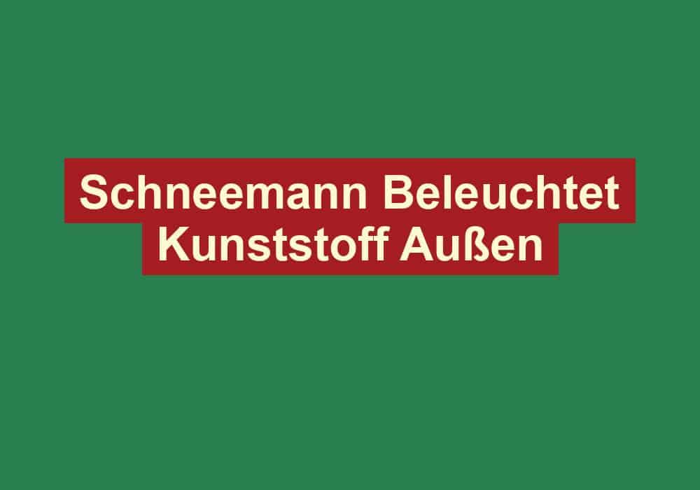 schneemann beleuchtet kunststoff aussen