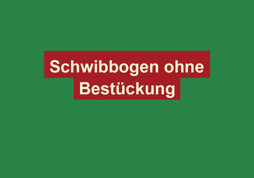 schwibbogen ohne bestueckung