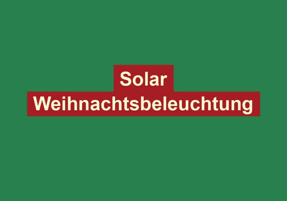 solar weihnachtsbeleuchtung