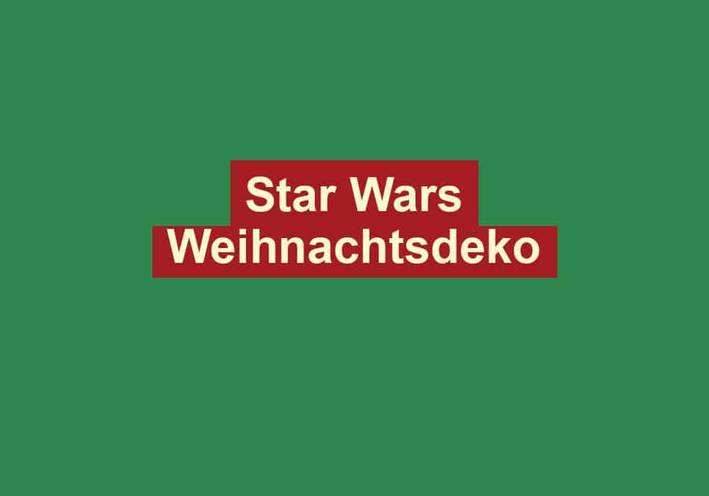 star wars weihnachtsdeko
