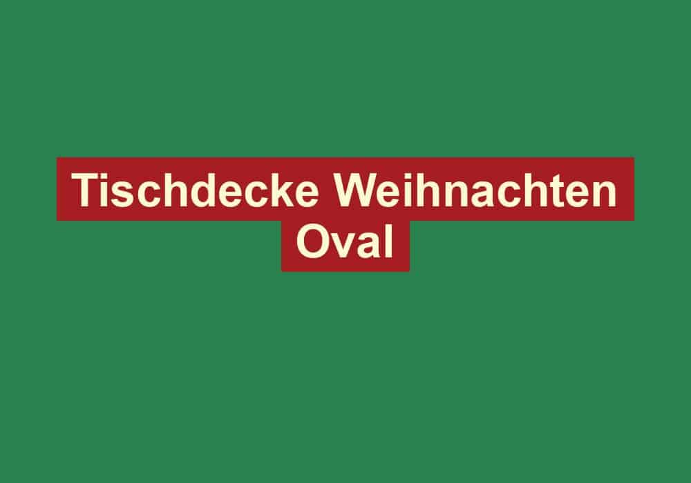 tischdecke weihnachten oval