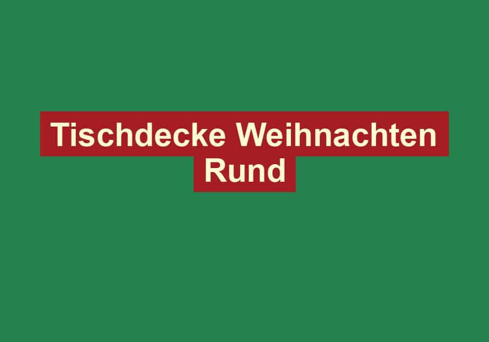 tischdecke weihnachten rund