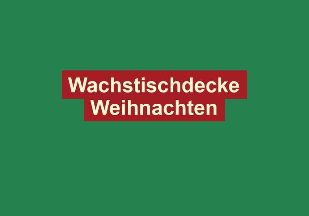 wachstischdecke weihnachten