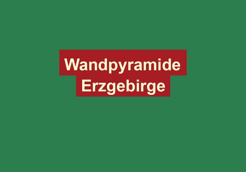 wandpyramide erzgebirge
