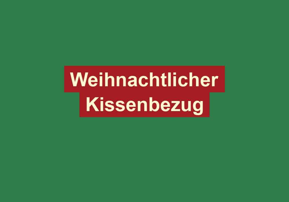 weihnachtlicher kissenbezug