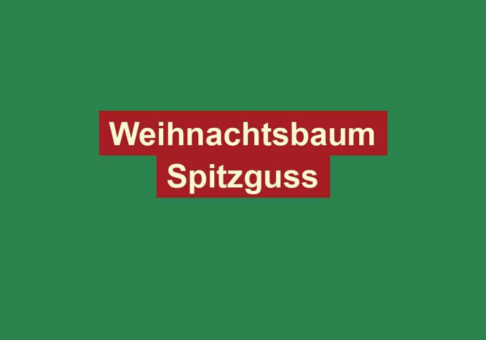 weihnachtsbaum spitzguss