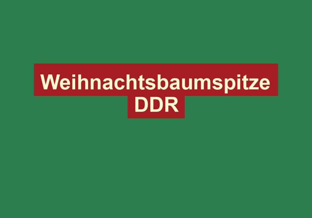 weihnachtsbaumspitze ddr