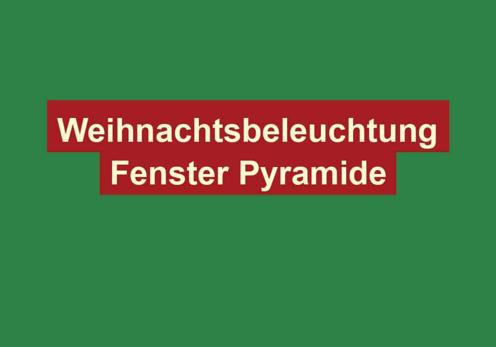 weihnachtsbeleuchtung fenster pyramide