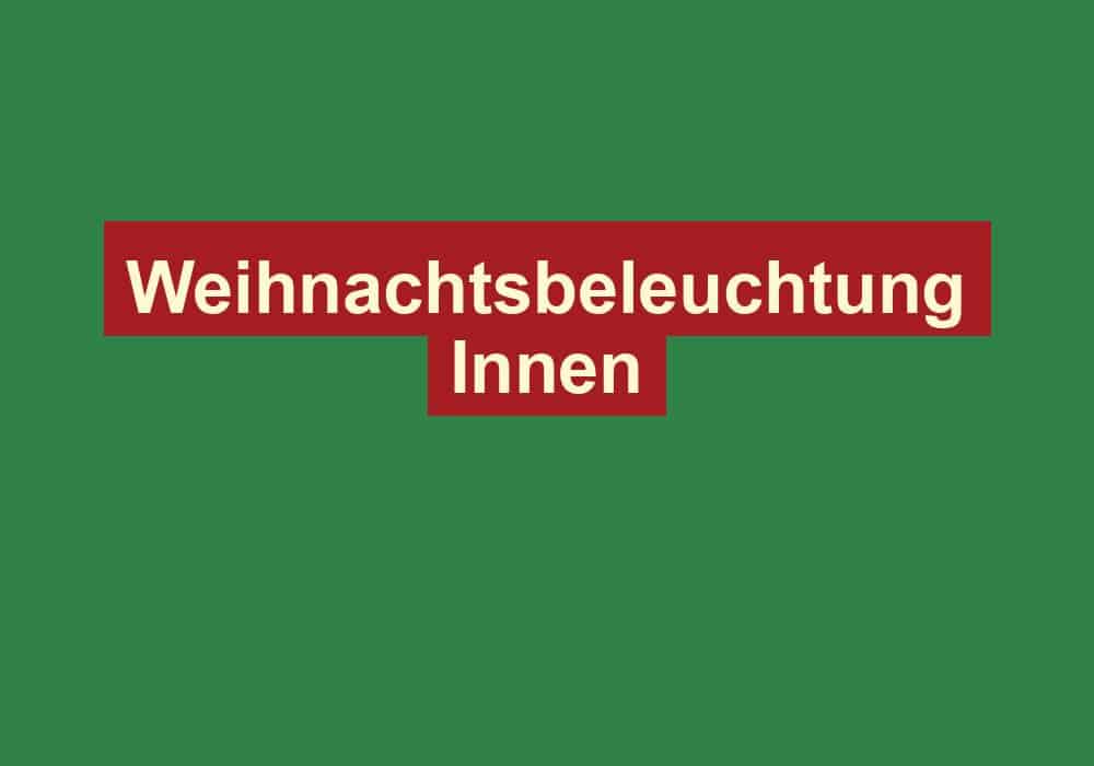 weihnachtsbeleuchtung innen