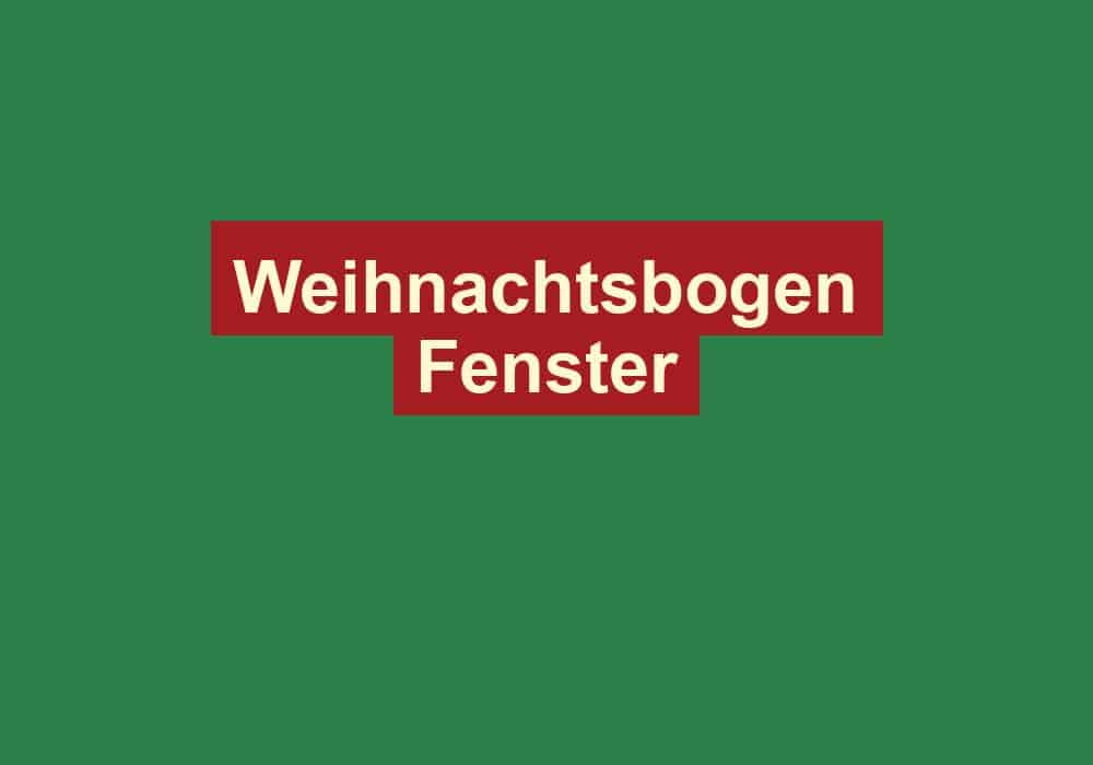 weihnachtsbogen fenster