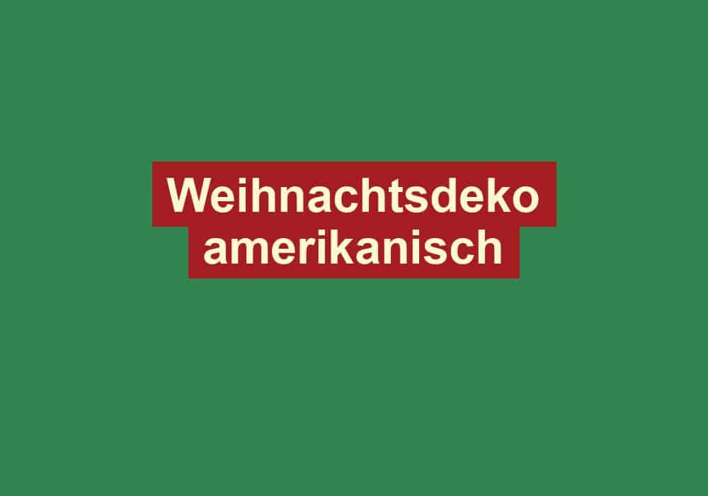 weihnachtsdeko amerikanisch