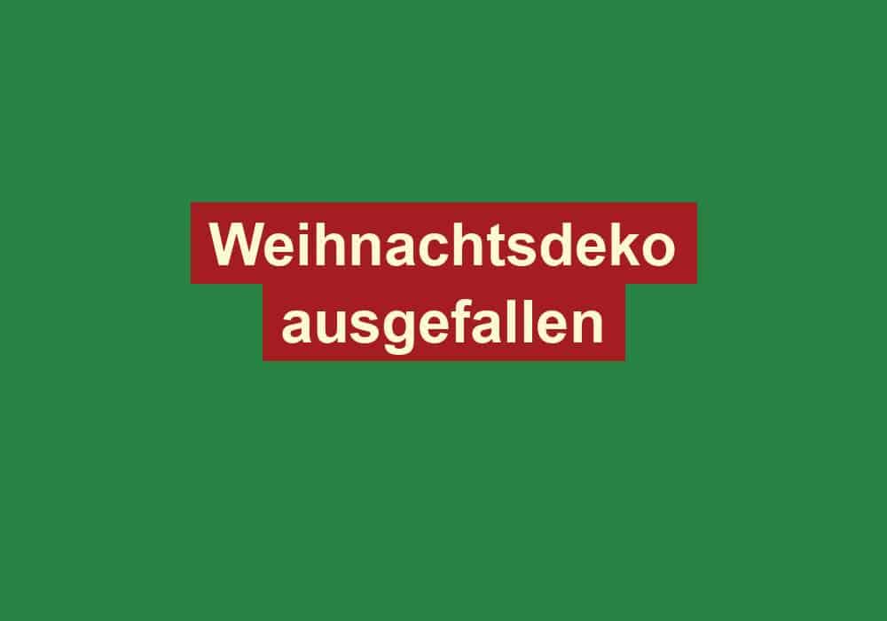 weihnachtsdeko ausgefallen