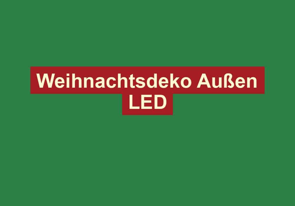 weihnachtsdeko aussen led