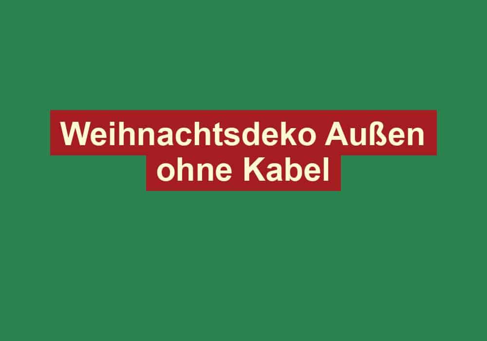 weihnachtsdeko aussen ohne kabel