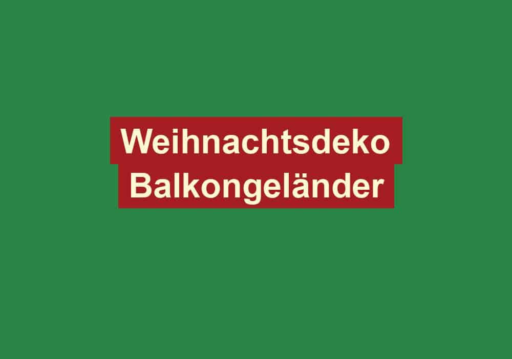 weihnachtsdeko balkongelaender