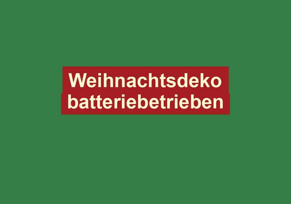 weihnachtsdeko batteriebetrieben