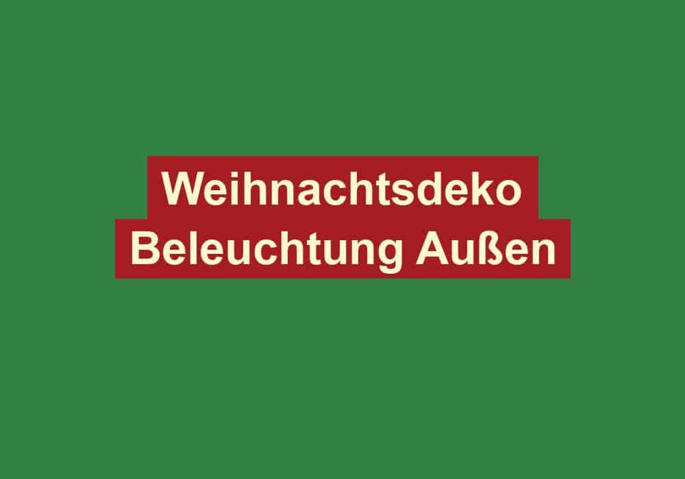 weihnachtsdeko beleuchtung aussen