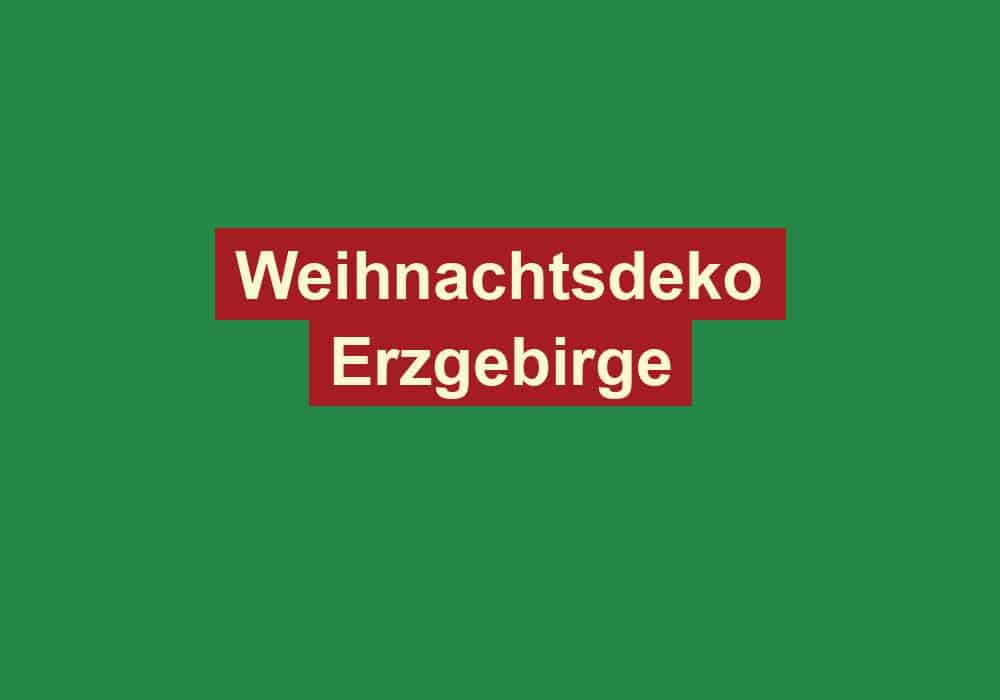 weihnachtsdeko erzgebirge
