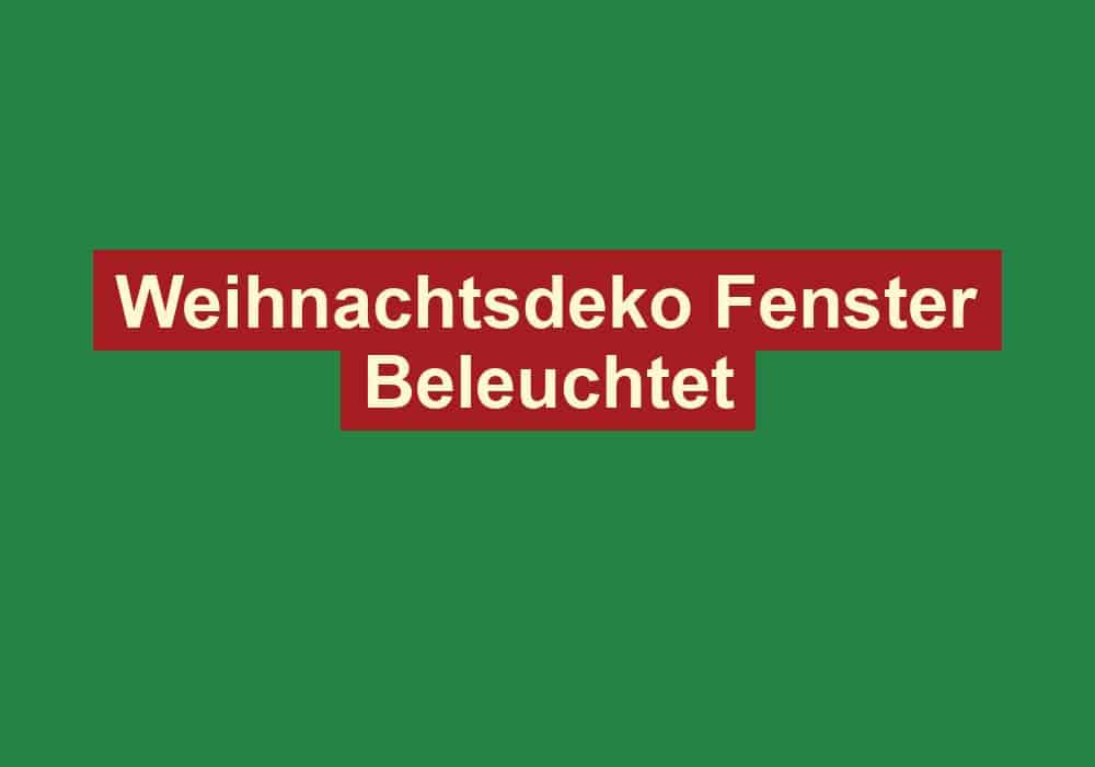 weihnachtsdeko fenster beleuchtet