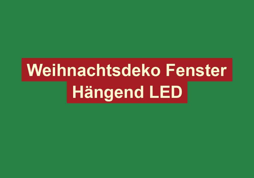 weihnachtsdeko fenster haengend led