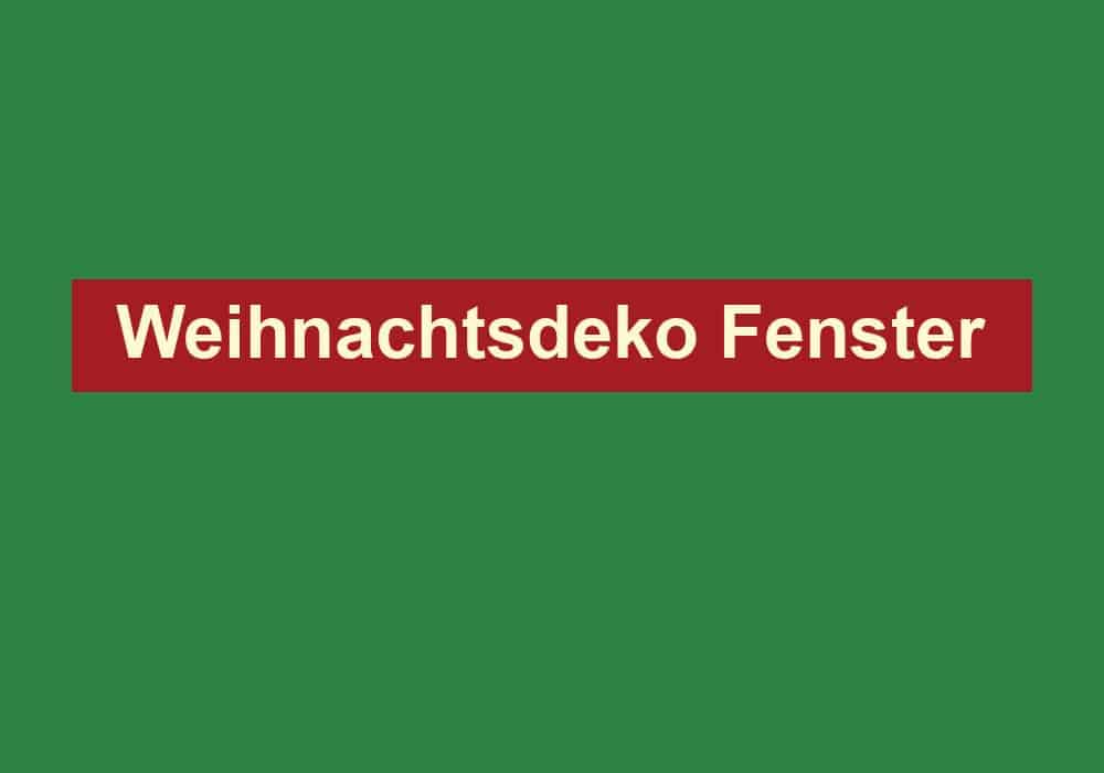 weihnachtsdeko fenster