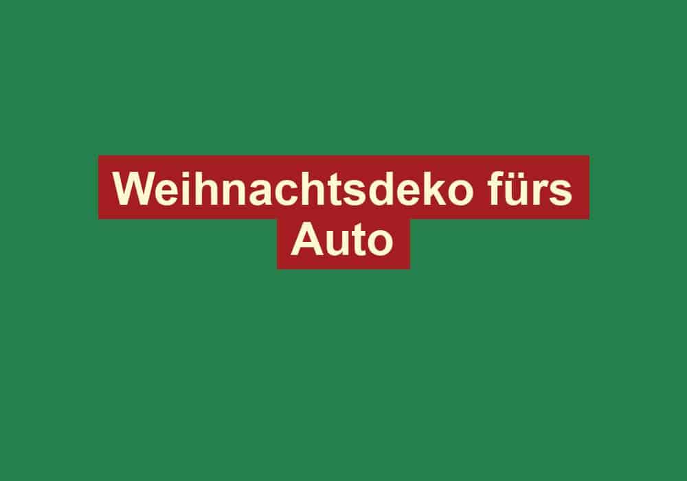 weihnachtsdeko fuers auto