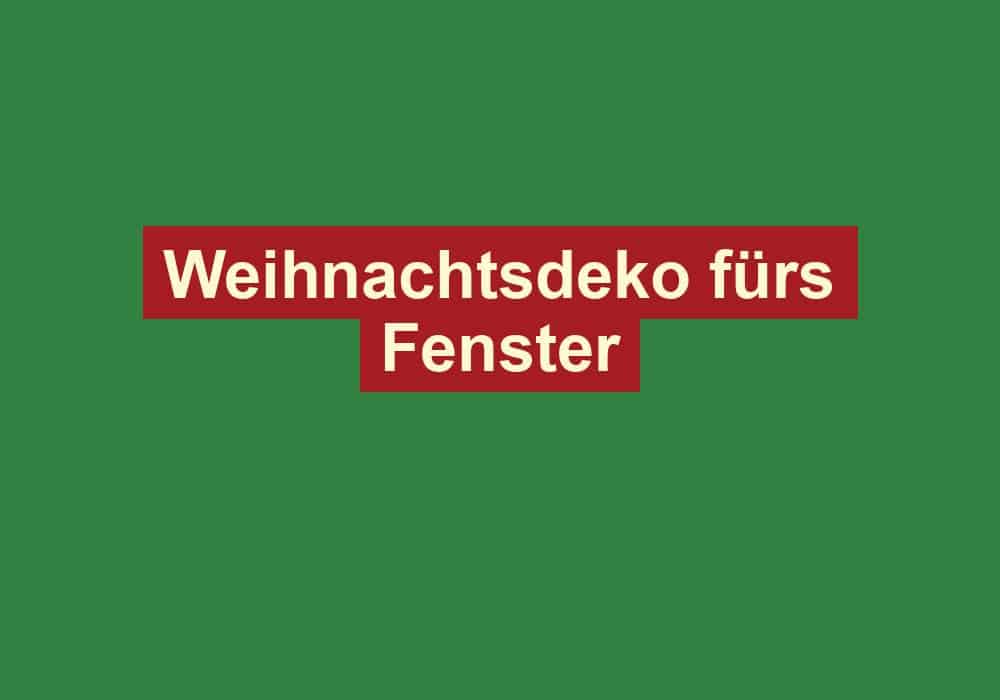 weihnachtsdeko fuers fenster