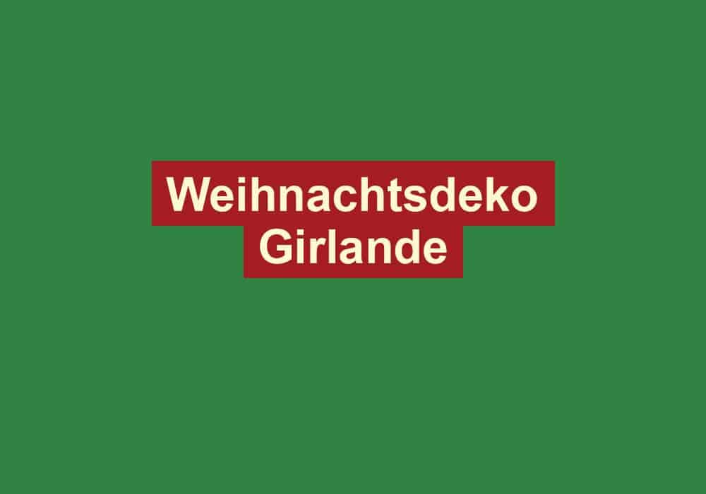 weihnachtsdeko girlande