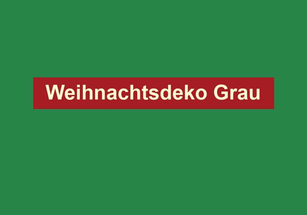 weihnachtsdeko grau