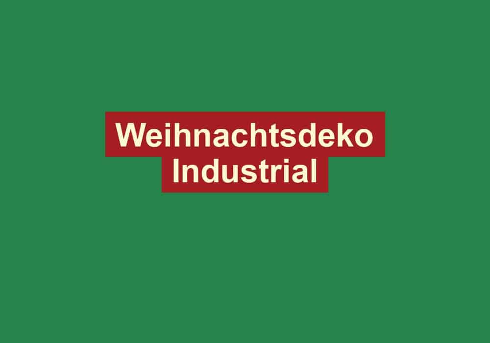 weihnachtsdeko industrial