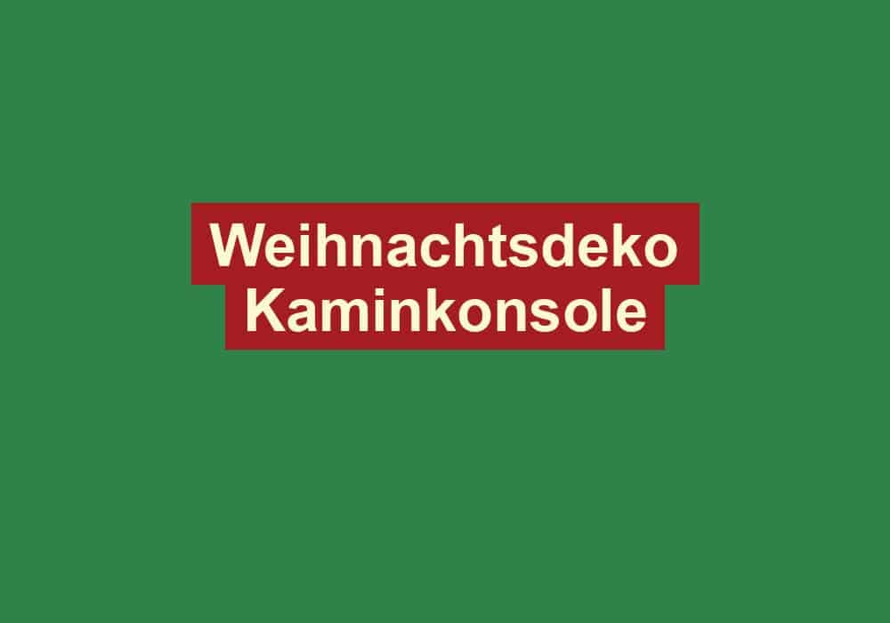 weihnachtsdeko kaminkonsole