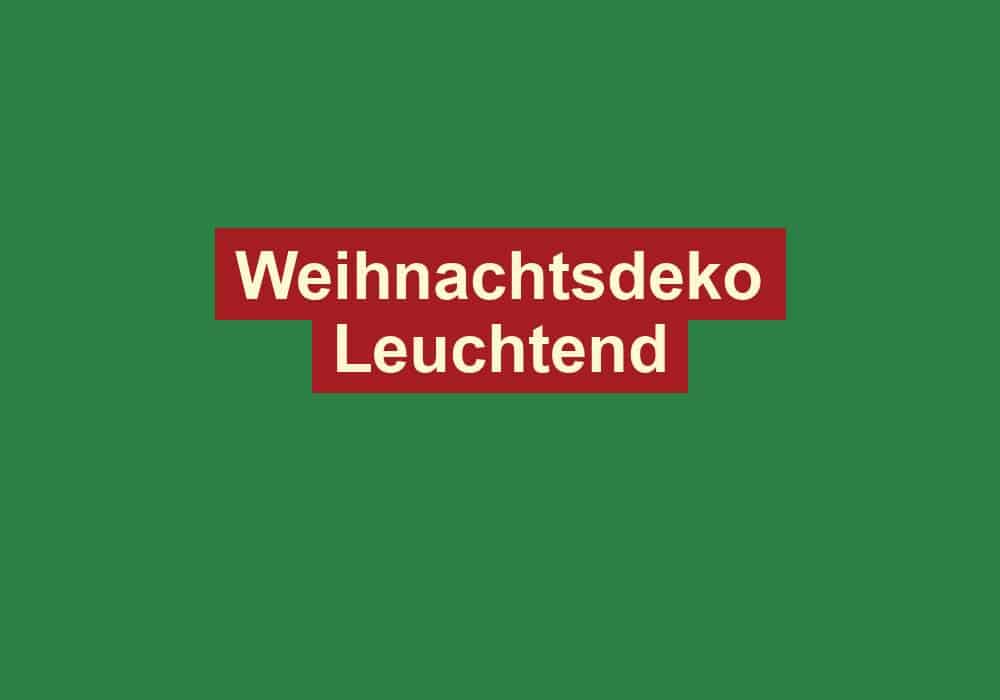 weihnachtsdeko leuchtend