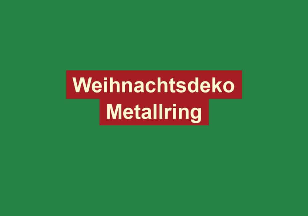 weihnachtsdeko metallring