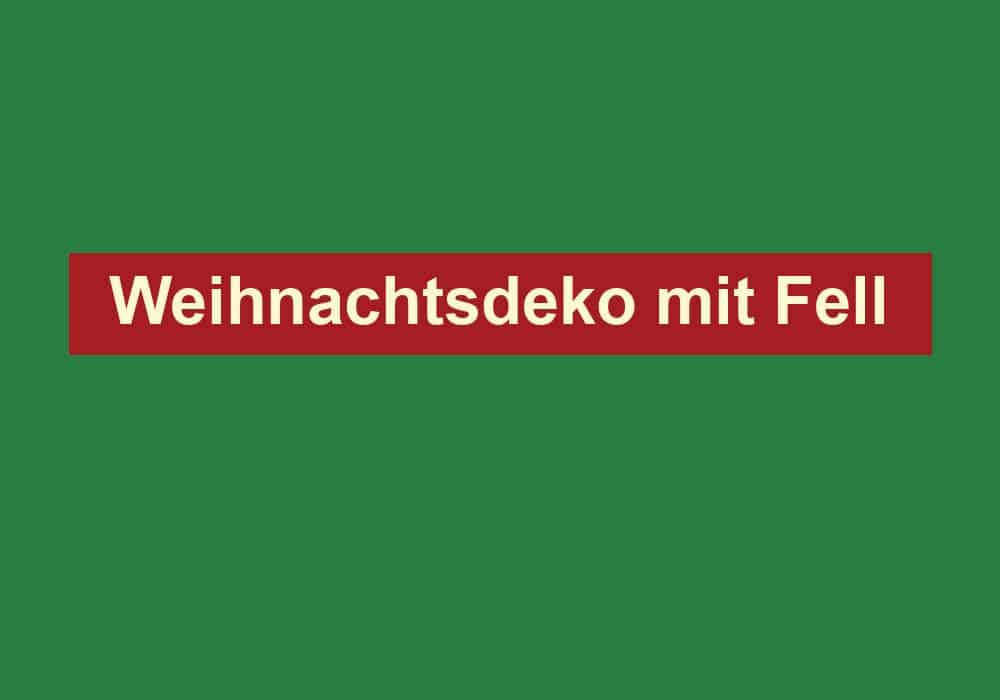 weihnachtsdeko mit fell